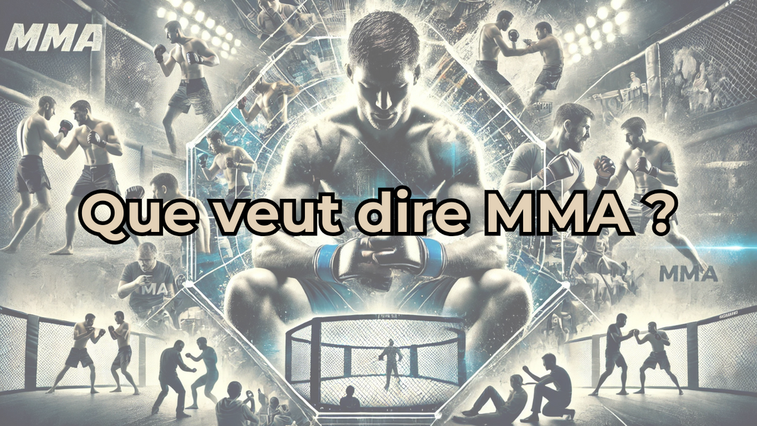 Que veut dire MMA ?