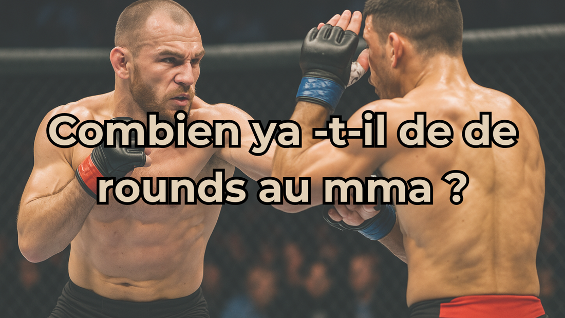 Combien ya -t-il de de rounds au mma ? Explications