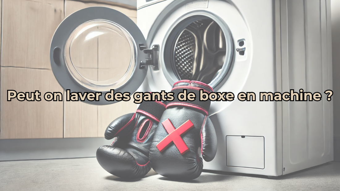 Peut on laver des gants de boxe en machine ?